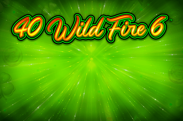 40 Wild Fire 6™