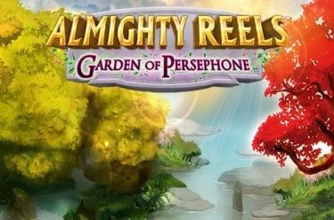 Almighty Reels™ – Garden of Persephone