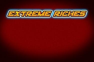 Extreme Riches