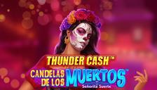 Thunder Cash™ – Candelas de los Muertos™ – Señorita Suerte